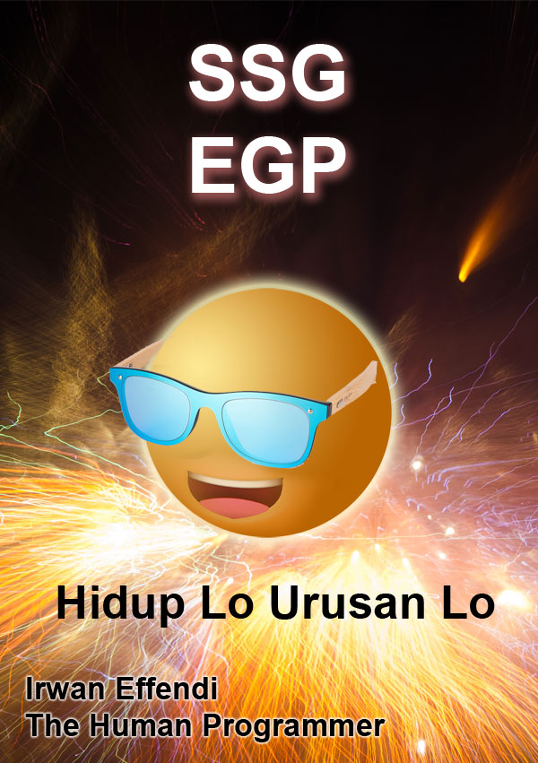 SSG EGP - Hidup Lo Urusan Lo